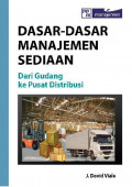 Dasar-Dasar Manajemen Sediaan: Dari Gudang ke Pusat Distribusi