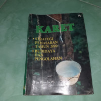 KARET : Strategi Pemasaran Tahun 2000 Budidaya dan Pengolahan