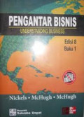 Pengantar Bisnis = Understanding Business Buku 1