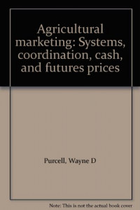 Agricultural Marketing,System,Coordination,Cash and Futures Prices