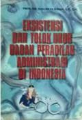 Eksistensi dan Tolok Ukur Badan Peradilan Administrasi di Indonesia