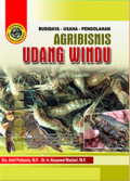 Agribisnis Udang Windu : Budidaya-Usaha-Pengolahan