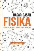 Dasar-Dasar Fisika : Konsep, Rumus & Evaluasi Mandiri