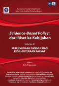 Evidence-Base Policy : dari Riset ke Kebijakan Ketersediaan Pangan dan Kesejahteraan Rakyat