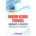 Hukum Acara Perdata Lengkap dan Praktis HIR, RBg dan Yurisprudensi