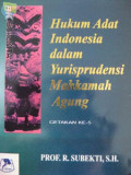 Hukum Adat Indonesia Dalam Yurisprudensi Mahkamah Agung