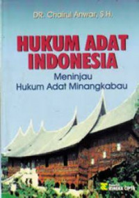 Hukum Adat Indonesia Meninjau Hukum Adat Minangkabau