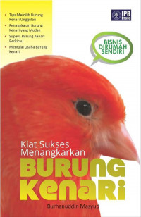 Kiat Sukses Menangkarkan Burung Kenari