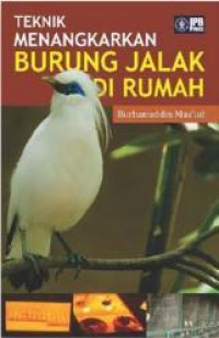 Teknik Menangkarkan Burung Jalak Di Rumah