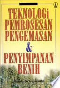 Teknologi Pemrosesan Pengemasan dan Penyimpanan Benih