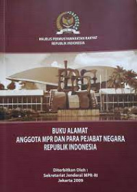 Buku Alamat Anggota MPR Dan Para Pejabat Negara Republik Indonesia