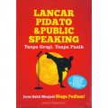 Lancar Pidato & Public Speaking : Tanpa Grogi, Tanpa Panik