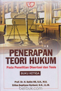 Penerapan Teori Hukum Pada Penelitian Disertasi dan Tesis (Buku Ketiga)