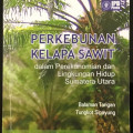 Perkebunan Kelapa Sawit dalam Perekonomian dan Lingkungan Hidup Sumatera Utara
