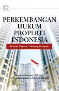 Pengantar Hukum Properti Indonesia : Sebuah Catatan Tentang Refleksitas