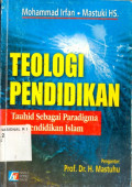 Teologi Pendidikan : tauhid sebagai paradigma pendidikan Islam