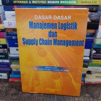 Dasar-Dasar Manajemen Logistik dan Supply Chain Management Edisi REvisi