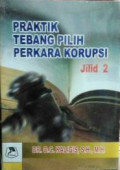 Praktik Tebang Pilih Perkara Korupsi