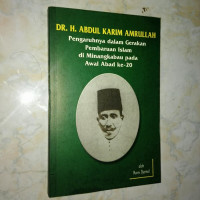 Dr. H. Abdul Karim Amrullah : pengaruhnya dalam gerakan pembaruan Islam di Minangkabau pada awal abad ke-20