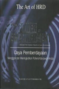 The Power of Empowerment: Daya Pemberdayaan Menggali dan Meningkatkan Potensi Karyawan Anda