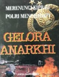 Merenungi Kiprah Polri Menghadapi Gelora Anarkhi