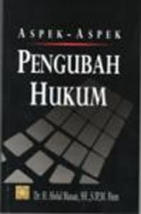 Aspek-Aspek Pengubah Hukum