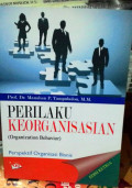 Perilaku Keorganisasian (organization behaviour) : perspektif organisasi bisnis