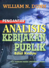 Pengantar Analisis Kebijakan Publik : Edisi Kedua