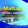 Matlab untuk Statistika & Teknik Optimasi Aplikasi untuk Rekayasa & Bisnis