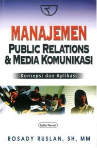 Manajemen Public Relations & Media Komunikasi Konsep dan Aplikasi