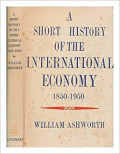 A Short History of The International Economy 1850-1950