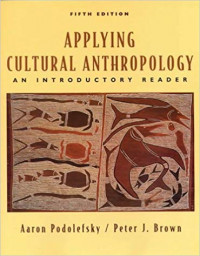 Applying Cultural Anthropology : an intoductory reader