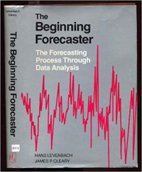 The Beginning Forecaster : the forecasting process through data analysis