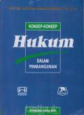 Konsep-Konsep Hukum Dalam Pembangunan