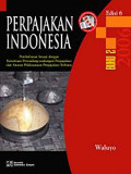 Perpajakan Indonesia (Pembahasan Sesuai dengan KetentuanPelaksanaan Perundang-Undangan Perpajakan Tertinggi)