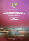 Materi Sosialisasi Putusan Majelis Permusyawaratan Rakyat Republik Indonesia Ketetapan MPR RI dan Keputusan MPR RI