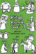 Kitab Komik Sufi 3 : hikayat Nasruddin Hoja