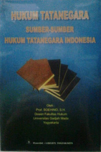 Hukum Tatanegara: Sumber - Sumber Hukum Tatanegara Indonesia