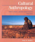 Cultural Anthropology : tribe, states, and the global system