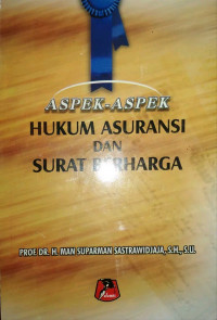 Aspek-Aspek Hukum Asuransi dan Surat Berharga