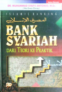 Bank Syariah : dari teori ke praktek