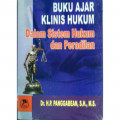 Buku Ajar Klinis Hukum Dalam Sistem Hukum Dan Peradilan