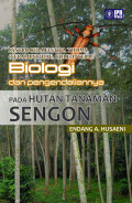 Biologi dan Pengendaliannya pada hutan dan tanaman sengon