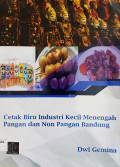 Cetak Biru Industri Kecil Menengah Pangan dan Non Pangan Bandung