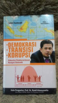 Demokrasi, Transisi , Korupsi, Orkestra Pemberantasan Korupsi Sistemik