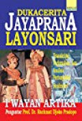 Dukacerita Jayaprana Layonsari : Transkripsi, Terjemahan, dan Analisis Pertunjukan Sendratari