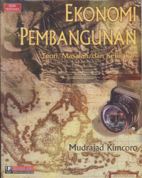 Ekonomi Pembangunan : teori, masalah, dan kebijakan