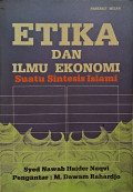 Etika dan Ilmu Ekonomi : suatu sintesis Islami