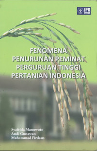 Fenomena Penurunan Peminat Perguruan Tinggi Pertanian Indonesia