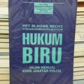 Het Blauwe Recht Op Weg Naar Een Beroepscode Van De Politie : hukum Biru Jalan Menuju Kode Jabatan Polisi